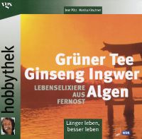 Buchcover von: hobbythek - Grüner Tee, Ginseng, Ingwer, Algen